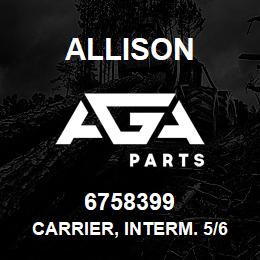 6758399 Allison CARRIER, INTERM. 5/6K | AGA Parts