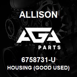 6758731-U Allison HOUSING (GOOD USED) | AGA Parts