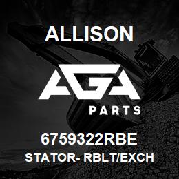 6759322RBE Allison STATOR- RBLT/EXCH | AGA Parts