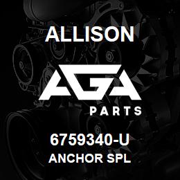 6759340-U Allison ANCHOR SPL | AGA Parts