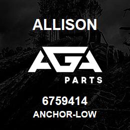 6759414 Allison ANCHOR-LOW | AGA Parts