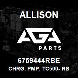 6759444RBE Allison CHRG. PMP, TC500- RBLT/EXCH | AGA Parts