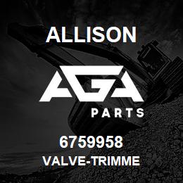 6759958 Allison VALVE-TRIMME | AGA Parts