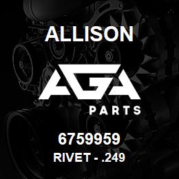 6759959 Allison RIVET - .249 | AGA Parts