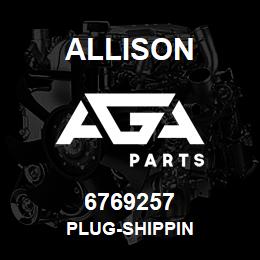 6769257 Allison PLUG-SHIPPIN | AGA Parts