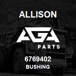 6769402 Allison BUSHING | AGA Parts