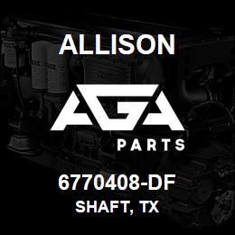 6770408-DF Allison SHAFT, TX | AGA Parts