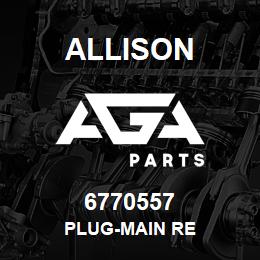 6770557 Allison PLUG-MAIN RE | AGA Parts