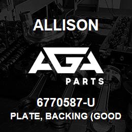 6770587-U Allison PLATE, BACKING (GOOD USED) 5000/6000 SERIES | AGA Parts