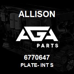 6770647 Allison PLATE- INT S | AGA Parts