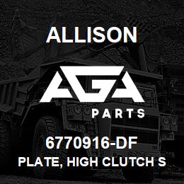 6770916-DF Allison PLATE, HIGH CLUTCH STEEL, TX-100 | AGA Parts