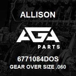 6771084DOS Allison GEAR OVER SIZE .060 | AGA Parts