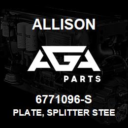 6771096-S Allison PLATE, SPLITTER STEEL - 4460 | AGA Parts