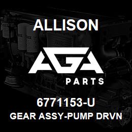 6771153-U Allison GEAR ASSY-PUMP DRVN | AGA Parts