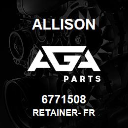 6771508 Allison RETAINER- FR | AGA Parts