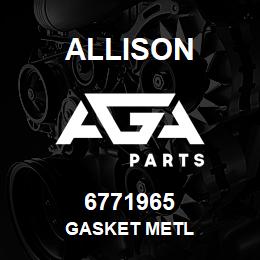 6771965 Allison GASKET METL | AGA Parts