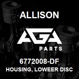 6772008-DF Allison HOUSING, LOWEER DISCONNECT | AGA Parts