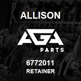 6772011 Allison RETAINER | AGA Parts