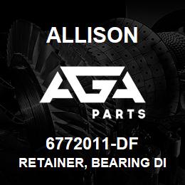 6772011-DF Allison RETAINER, BEARING DISCONNECT | AGA Parts