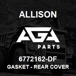 6772162-DF Allison GASKET - REAR COVER | AGA Parts