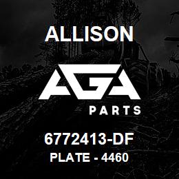 6772413-DF Allison PLATE - 4460 | AGA Parts