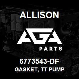 6773543-DF Allison GASKET, TT PUMP | AGA Parts