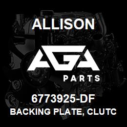 6773925-DF Allison BACKING PLATE, CLUTCH | AGA Parts