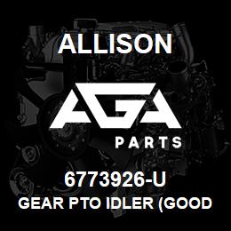 6773926-U Allison GEAR PTO IDLER (GOOD USED) | AGA Parts