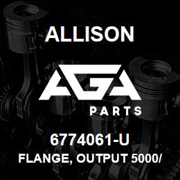 6774061-U Allison FLANGE, OUTPUT 5000/6000 | AGA Parts