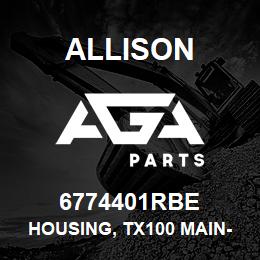 6774401RBE Allison HOUSING, TX100 MAIN- RBLT | AGA Parts