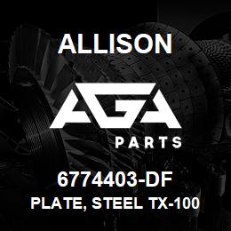 6774403-DF Allison PLATE, STEEL TX-100 | AGA Parts