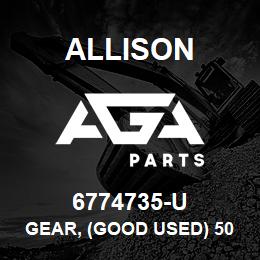 6774735-U Allison GEAR, (GOOD USED) 5000/6000 | AGA Parts