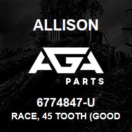 6774847-U Allison RACE, 45 TOOTH (GOOD USED) | AGA Parts