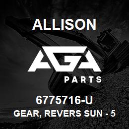 6775716-U Allison GEAR, REVERS SUN - 5000/6000 | AGA Parts