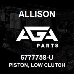 6777758-U Allison PISTON, LOW CLUTCH | AGA Parts