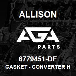 6779451-DF Allison GASKET - CONVERTER HOUSING REV B | AGA Parts