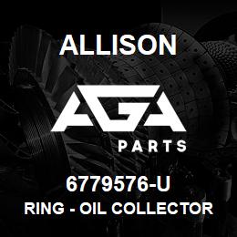 6779576-U Allison RING - OIL COLLECTOR (5000/6000) | AGA Parts