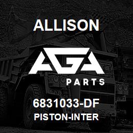 6831033-DF Allison PISTON-INTER | AGA Parts