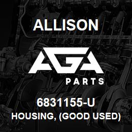 6831155-U Allison HOUSING, (GOOD USED) | AGA Parts