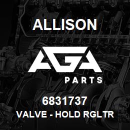 6831737 Allison VALVE - HOLD RGLTR | AGA Parts