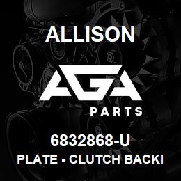 6832868-U Allison PLATE - CLUTCH BACKING | AGA Parts