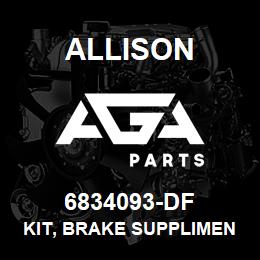 6834093-DF Allison KIT, BRAKE SUPPLIMENTAL - TTB | AGA Parts