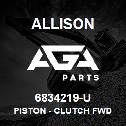 6834219-U Allison PISTON - CLUTCH FWD AND HI MT-643/653 - 1.045-1.055" | AGA Parts