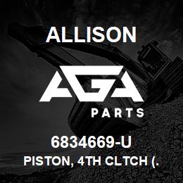 6834669-U Allison PISTON, 4TH CLTCH (.995-1.005) | AGA Parts