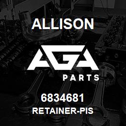 6834681 Allison RETAINER-PIS | AGA Parts