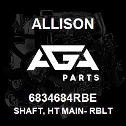 6834684RBE Allison SHAFT, HT MAIN- RBLT/EXCH | AGA Parts