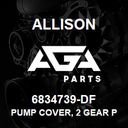 6834739-DF Allison PUMP COVER, 2 GEAR PUMP COVER | AGA Parts