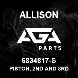 6834817-S Allison PISTON, 2ND AND 3RD CLUTCH AT | AGA Parts