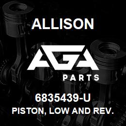 6835439-U Allison PISTON, LOW AND REV. (GOOD USED) | AGA Parts