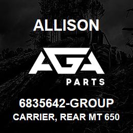 6835642-GROUP Allison CARRIER, REAR MT 650/653 PRIOR TO S/N:2410262943 | AGA Parts